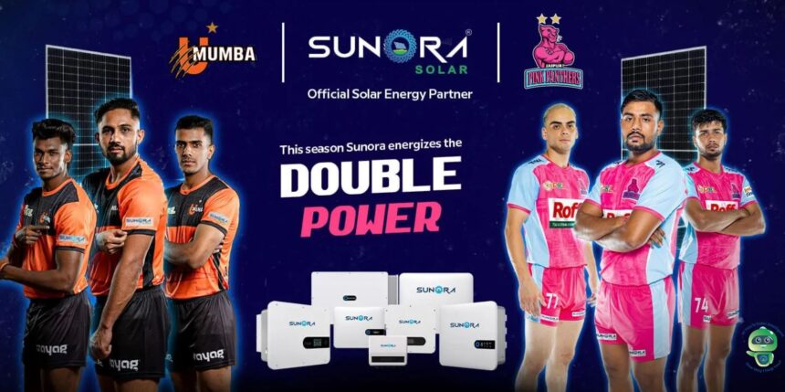 Sunora Solar teams up with Jaipur Pink Panthers and U Mumba in Pro Kabaddi League Season 12 to promote solar energy.