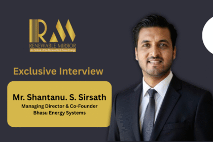 Interaction with Mr. Shantanu. S. Sirsath, Managing Director & Co-Founder, Bhasu Energy Systems