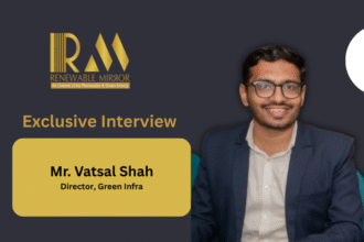 Interaction with Vatsal Shah, Director, Green Infra