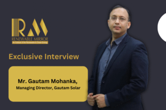 Interaction with Gautam Mohanka, Managing Director, Gautam Solar