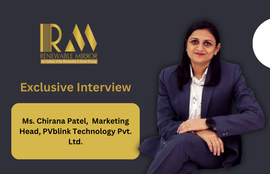 Interaction with Chirana Patel, Marketing Head, PVblink Technology Pvt. Ltd.