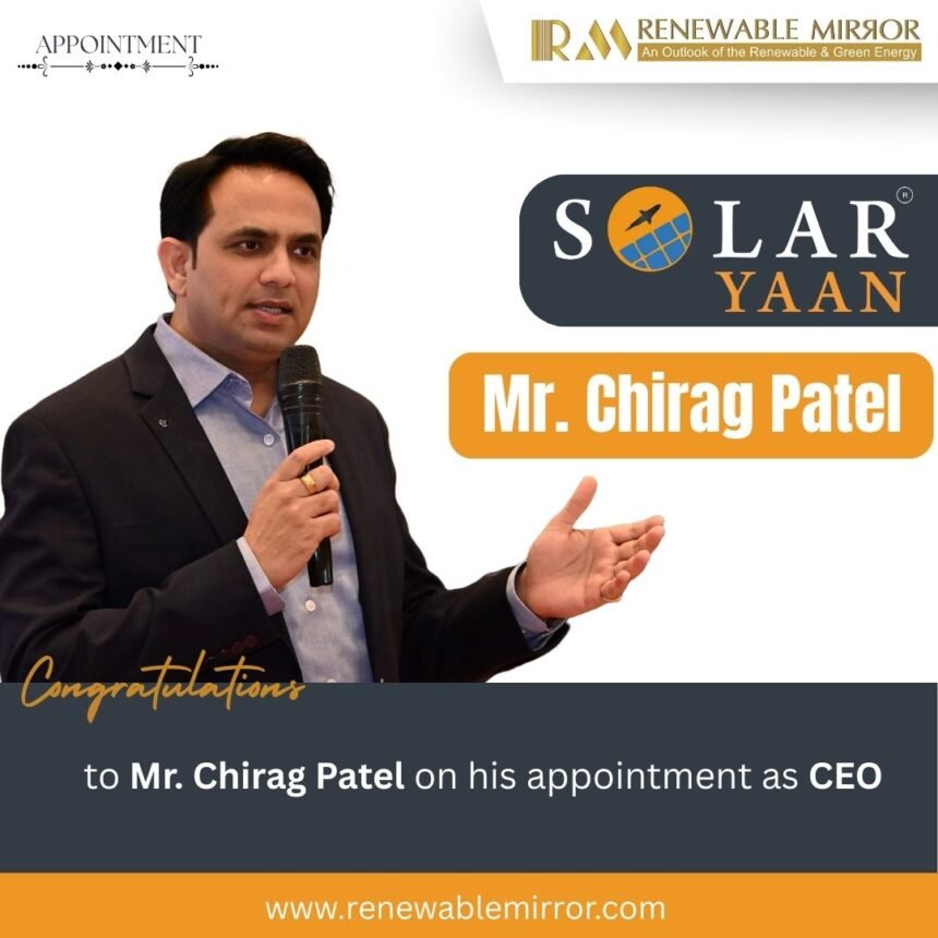 SOLARYAAN Appoints Chirag Patel as Chief Executive Officer