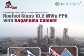 Roofsol Energy signs 25 year rooftop solar power purchase agreement with Nagarjuna Cement for multi state industrial facilities in Andhra Pradesh and Telangana