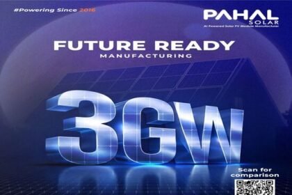 Pahal Solar Expands Module Manufacturing Capacity to 3 GW