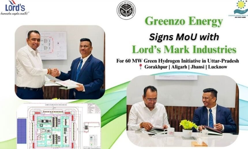 Greenzo Energy and Lord’s Mark Industries Sign MoU for Green Hydrogen Projects in Uttar Pradesh