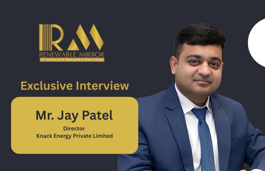 Mr. Jay Patel, Director, Knack Energy Pvt. Ltd.