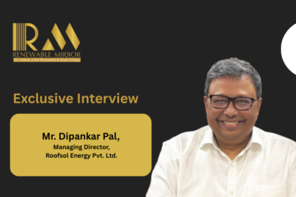 Mr. Dipankar Pal, Managing Director, Roofsol Energy Pvt. Ltd.