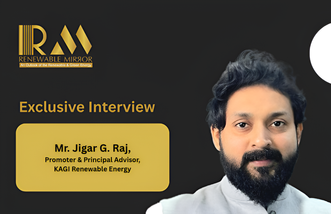 Mr. Jigar G. Raj, Promoter & Principal Advisor, KAGI Renewable Energy
