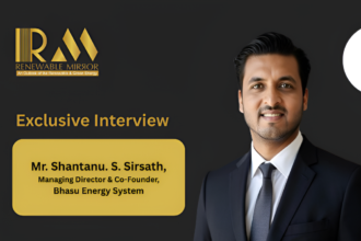 Mr. Shantanu. S. Sirsath, Managing Director & Co-Founder, Bhasu Energy System