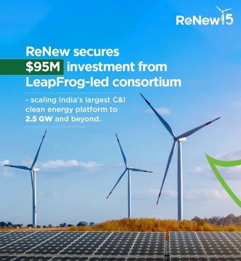 ReNew Green Secures USD 95 Million Equity Investment Led by LeapFrog Investments