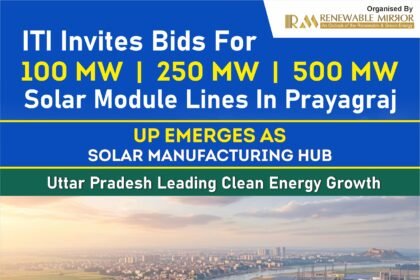 ITI Invites Bids for Solar Manufacturing Lines in Prayagraj Ahead of PowerPax Expo Varanasi