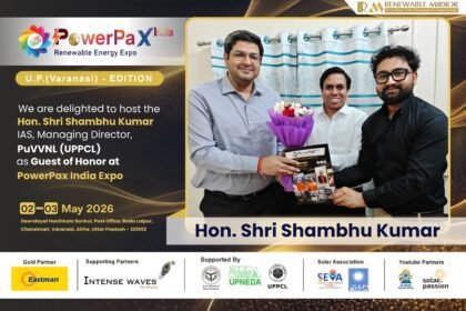UPPCL’s PuVVNL MD Shri Shambhu Kumar (IAS) Extends Support to PowerPax India Expo 2026 in Varanasi on 02 - 03 may