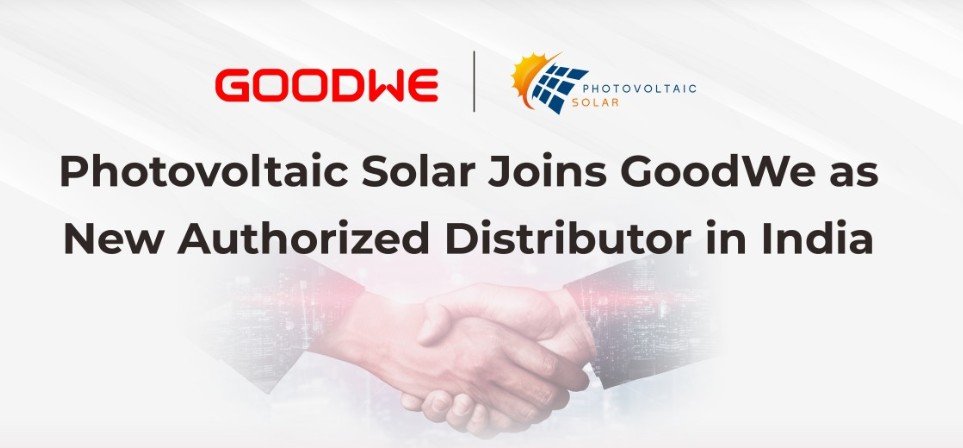 GoodWe Appoints Photovoltaic Solar as Official Partner in India