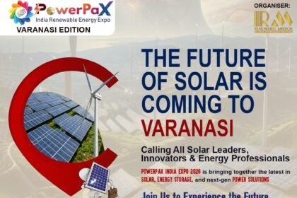 PowerPax India Expo 2026 solar exhibition in Varanasi showcasing renewable energy solutions
