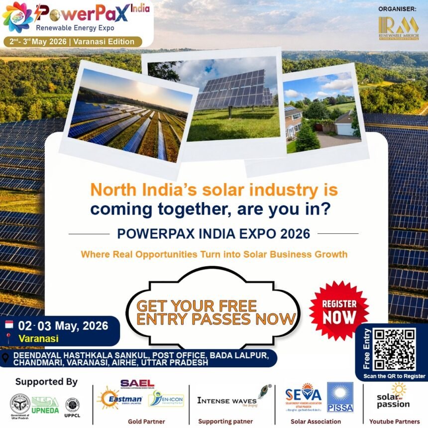 PowerPax India Expo 2026 Varanasi solar exhibition showcasing rooftop solar, EPC companies, energy storage and renewable solutions in Uttar Pradesh